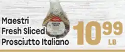 Tony’s Fresh Market Maestri Fresh Sliced Prosciutto Italiano offer