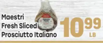 Tony’s Fresh Market Maestri Fresh Sliced Prosciutto Italiano offer