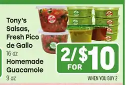 Tony’s Fresh Market Tony's Salsas, Fresh Pico de Gallo 16 oz Homemade Guacamole 9 oz offer