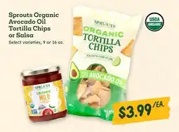 Sprouts Farmers Market Sprouts Organic Avocado Oil Tortilla Chips or Salsa offer