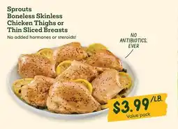 Sprouts Farmers Market Sprouts Boneless Skinless Chicken Thighs or Thin Sliced Breasts offer