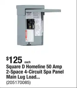 The Home Depot Square D Homeline 50 Amp 2-Space 4-Circuit Spa Panel Main Lug Load Center offer