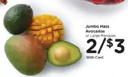 Kroger Jumbo Hass Avocados or Large Mangoes offer
