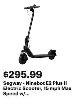 Best Buy Segway - Ninebot E2 Plus II Electric Scooter, 15 mph Max Speed w/ 16 miles Max Range - Black offer