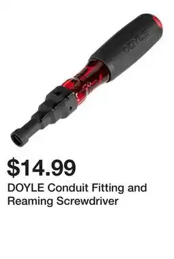 Harbor Freight Tools DOYLE Conduit Fitting and Reaming Screwdriver offer