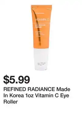 Marshalls REFINED RADIANCE Made In Korea 1oz Vitamin C Eye Roller offer