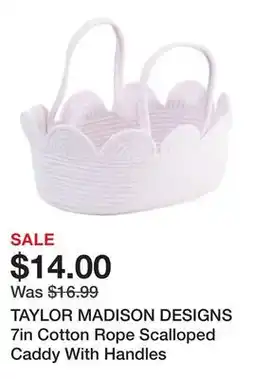 Marshalls TAYLOR MADISON DESIGNS 7in Cotton Rope Scalloped Caddy With Handles offer