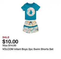 Marshalls VOLCOM Infant Boys 2pc Swim Shorts Set offer
