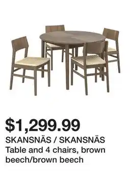 Ikea SKANSNÄS / SKANSNÄS Table and 4 chairs, brown beech/brown beech offer