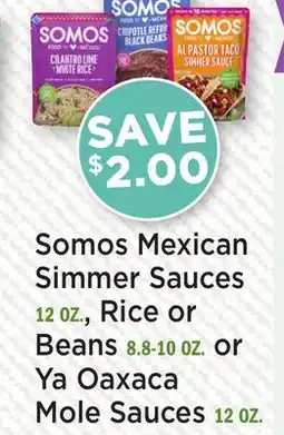 Heinen's Somos Mexican Simmer Sauces 12 OZ., Rice or Beans 8.8-10 OZ. or Ya Oaxaca Mole Sauces 12 OZ offer