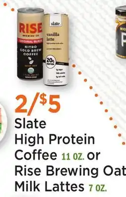 Heinen's Slate High Protein Coffee 11 OZ. or Rise Brewing Oat Milk Lattes 7 OZ offer