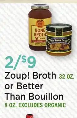 Heinen's Zoup! Broth 32 OZ. or Better Than Bouillon 8 OZ offer