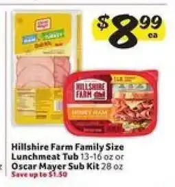 Winn Dixie Hillshire Farm Family Size Lunchmeat Tub or Oscar Mayer Sub Kit offer