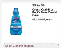 Walgreens Crest, Oral-B or Burt's Bees Dental Care offer