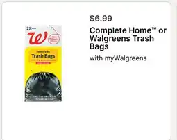Walgreens Complete Home or Walgreens Trash Bags offer