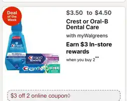 Walgreens Crest or Oral-B Dental Care offer