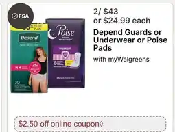 Walgreens Depend Guards or Underwear or Poise Pads offer