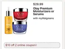 Walgreens Olay Premium Moisturizers or Serums offer