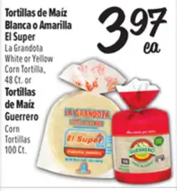 El Super El Super La Grandota White or Guerrero Yellow Corn Tortilla,48 Ct. or Corn Tortillas 100Ct offer