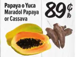 El Super Maradol Papaya or Cassava offer