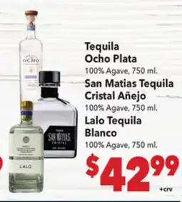 Vallarta Supermarkets Tequila Ocho Plata San Matias Tequila Cristal Añejo Lalo Tequila Blanco 100% Agave offer