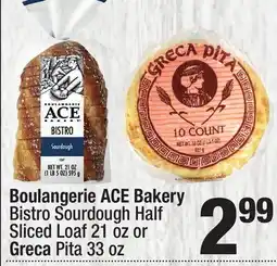 Super King Markets Boulangerie ACE Bakery Bistro Sourdough Half Sliced Loaf 21 oz or Greca Pita 33 oz offer