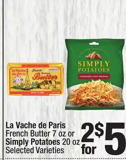 Super King Markets La Vache de Paris French Butter 7 oz or Simply Potatoes 20 oz offer