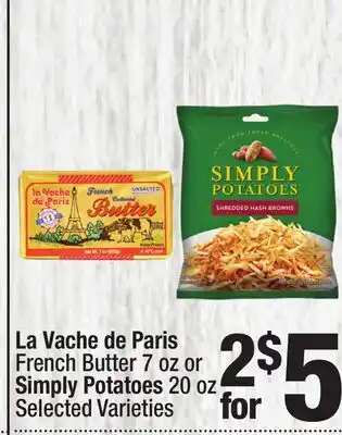 Super King Markets La Vache de Paris French Butter 7 oz or Simply Potatoes 20 oz offer