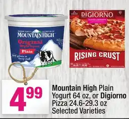 Super King Markets Mountain High Plain Yogurt 64 oz, or Digiorno offer