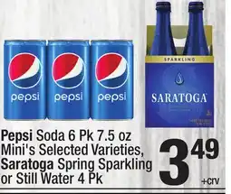 Super King Markets Pepsi Soda 6 Pk 7.5 oz Mini's, Saratoga Spring Sparkling or Still Water 4 Pk offer
