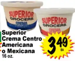 Superior Grocers Superior Crema Centro Americana o Mexicana offer