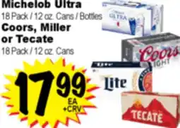 Superior Grocers Michelob Ultra 18 Pack / 12 oz. Cans / Bottles Coors, Miller or Tecate 18 Pack / 12 oz. Cans offer