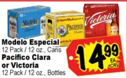 Superior Grocers Modelo Especial 12 Pack / 12 oz., Cans Pacifico Clara or Victoria 12 Pack / 12 oz., Bottles offer