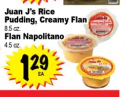 Superior Grocers Juan J's Rice Pudding, Creamy Flan 8.5 oz. Flan Napolitano 4.5 oz offer