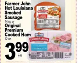 Superior Grocers Farmer John Hot Louisiana Smoked Sausage 14 oz., or Original Premium Cooked Ham 12 oz offer