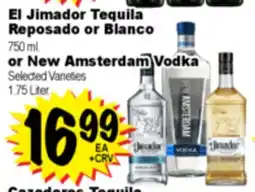 Superior Grocers El Jimador Tequila Reposado or Blanco 750 ml. or New Amsterdam Vodka Selected Varieties 1.75 Liter offer