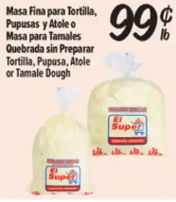 El Super Fresh Tortilla, Pupusa, Atole or Tamale Dough offer
