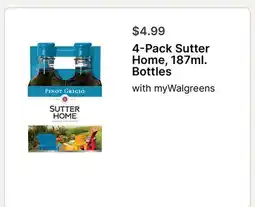 Walgreens 4-Pack Sutter Home, 187ml. Bottles offer