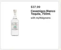 Walgreens Casamigos Blanco Tequila, 750ml offer