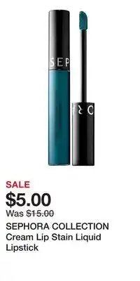 Kohl's SEPHORA COLLECTION Cream Lip Stain Liquid Lipstick offer