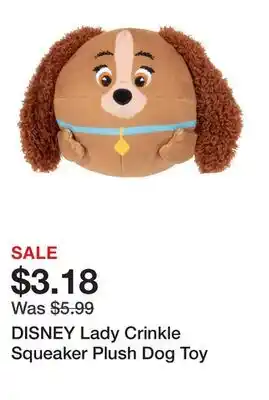 Petsmart DISNEY Lady Crinkle Squeaker Plush Dog Toy offer