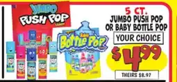 Ollie's JUMBO PUSH POP OR BABY BOTTLE POP offer