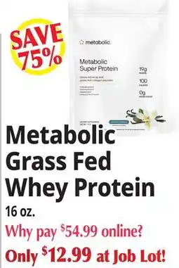 Ocean State Job Lot Metabolic Grass Fed Whey Protein offer