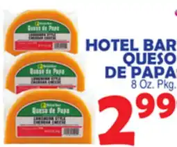 Bravo Supermarkets HOTEL BAR QUESO DE PAPA offer