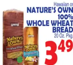 Bravo Supermarkets NATURE'S OWN 100% WHOLE WHEAT BREAD offer
