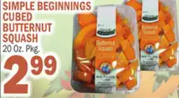 Bravo Supermarkets SIMPLE BEGINNINGS CUBED BUTTERNUT SQUASH offer