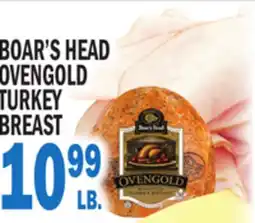 Bravo Supermarkets BOAR'S HEAD OVENGOLD OVENGOLD TURKEY TURKEY BREAST offer