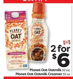 Weis Markets Planet Oat Oatmilk 52 oz Planet Oat Oatmilk Creamer 32 oz offer