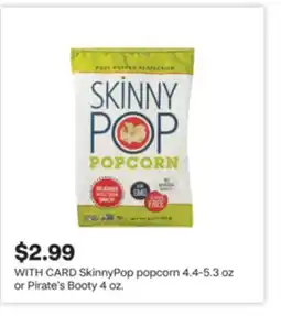 CVS SkinnyPop popcorn 4.4-5.3 oz or Pirate's Booty 4 oz offer