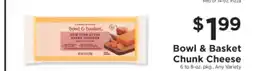 ShopRite Bowl & Basket Chunk Cheese offer